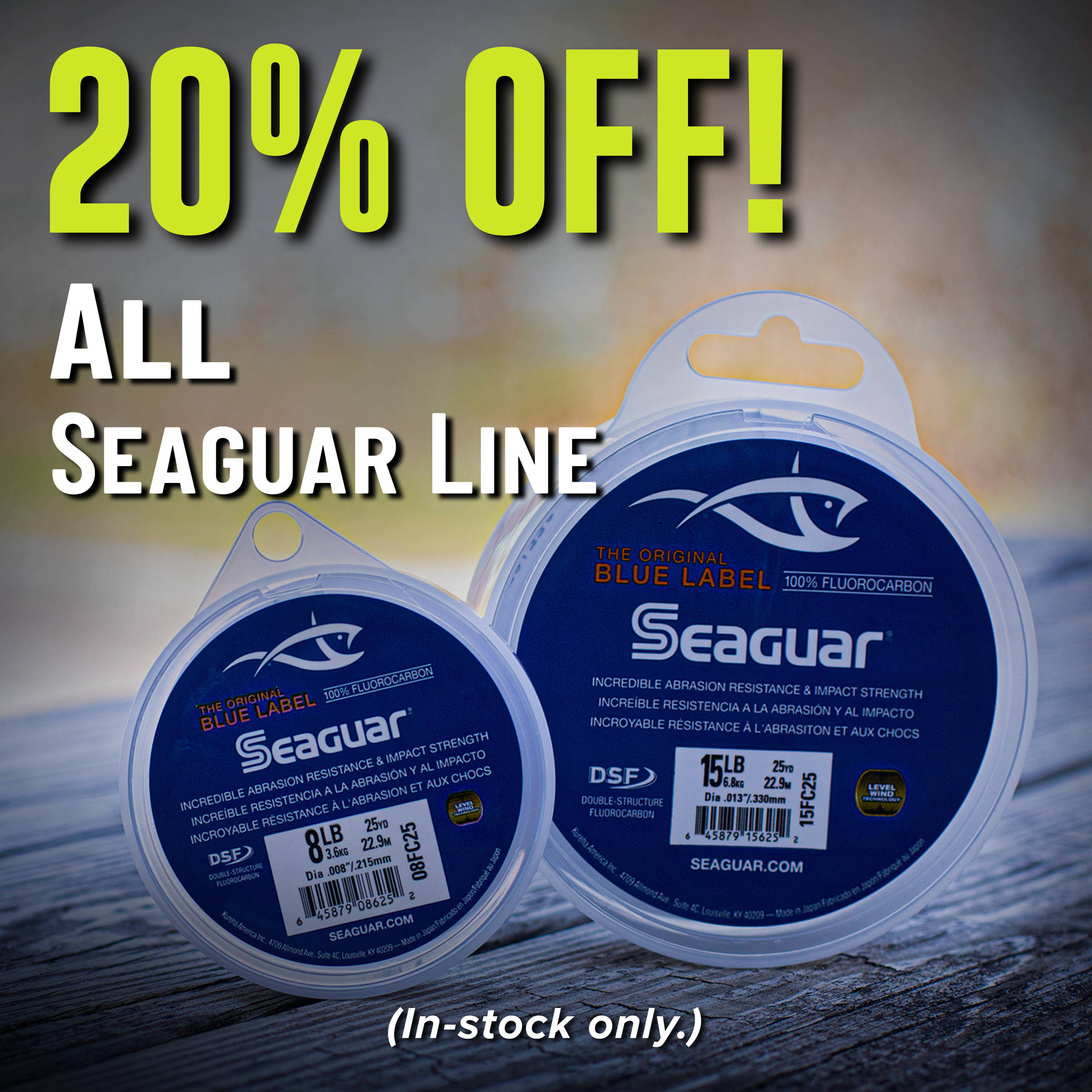 20% Off! All Seaguar Line (In-stock only.)