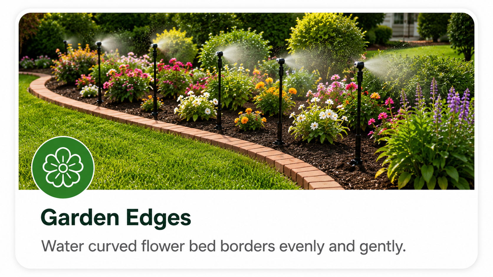 Garden edges with flowers and gentle watering system along a curving path.