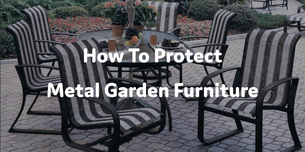How To Protect Metal Garden Furniture, Prestige Outdoor Furniture Reviews