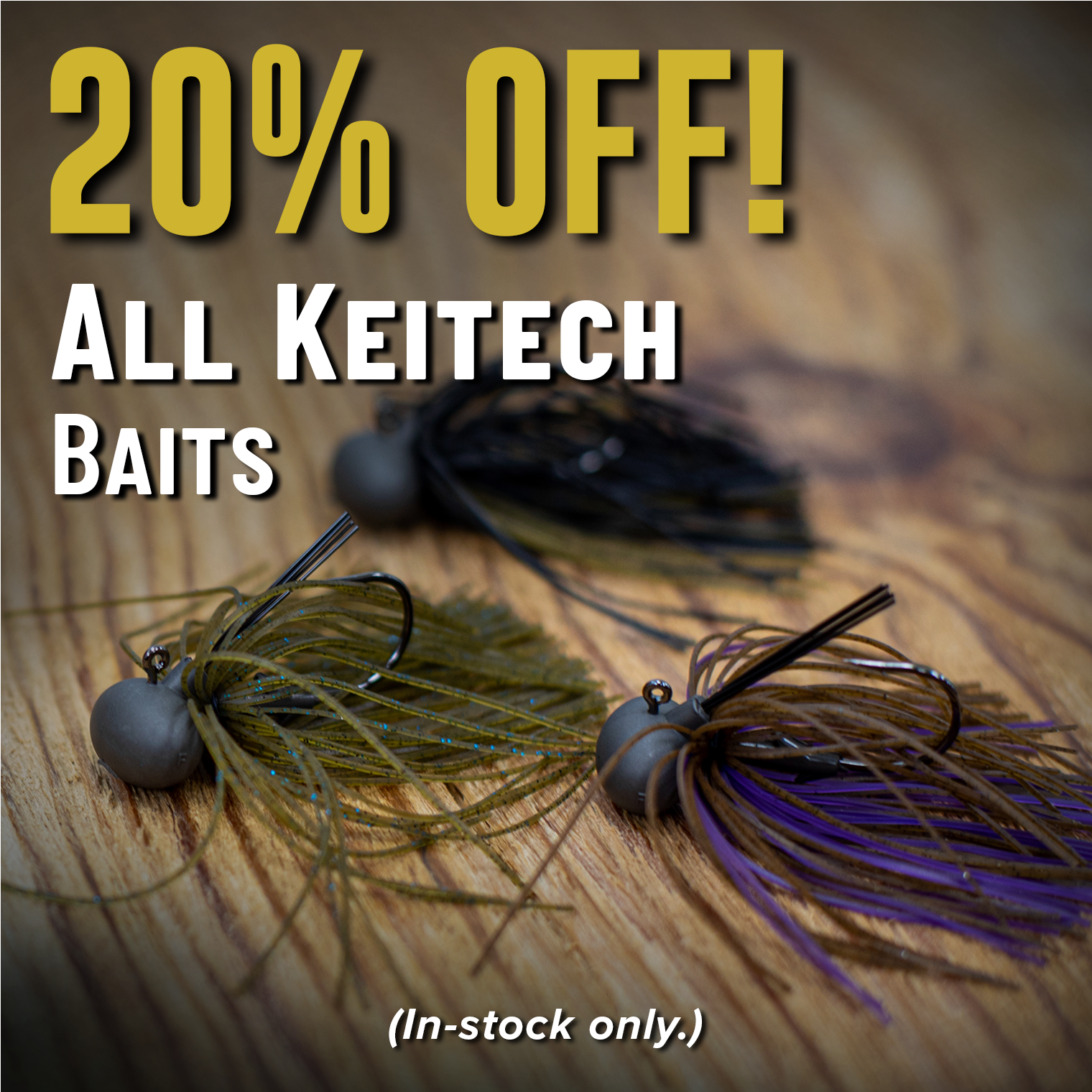 20% Off! All Keitech Baits (In-stock only.)