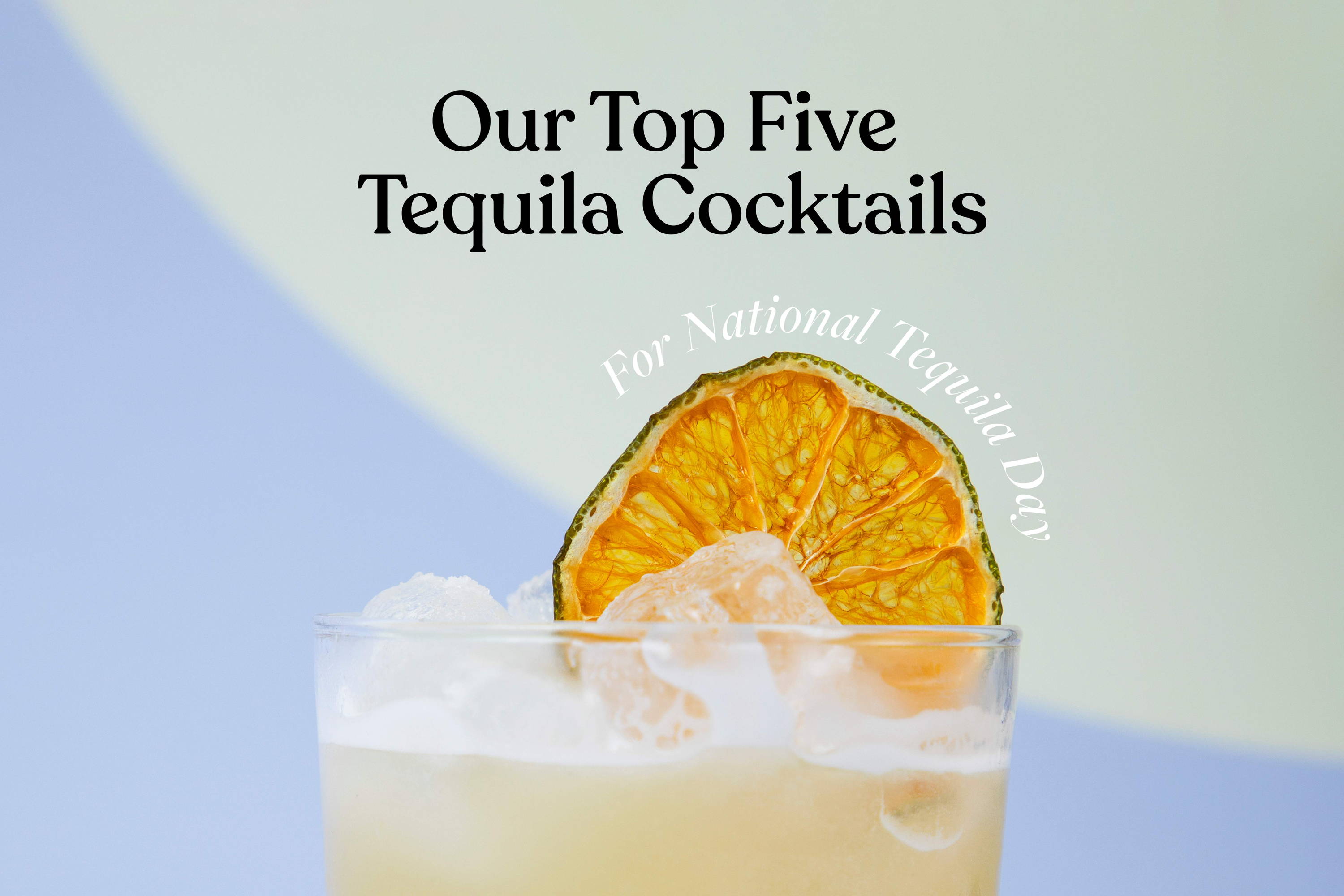 vores gruppe Emigrere Our Top Five Tequila Cocktails | Kocktail