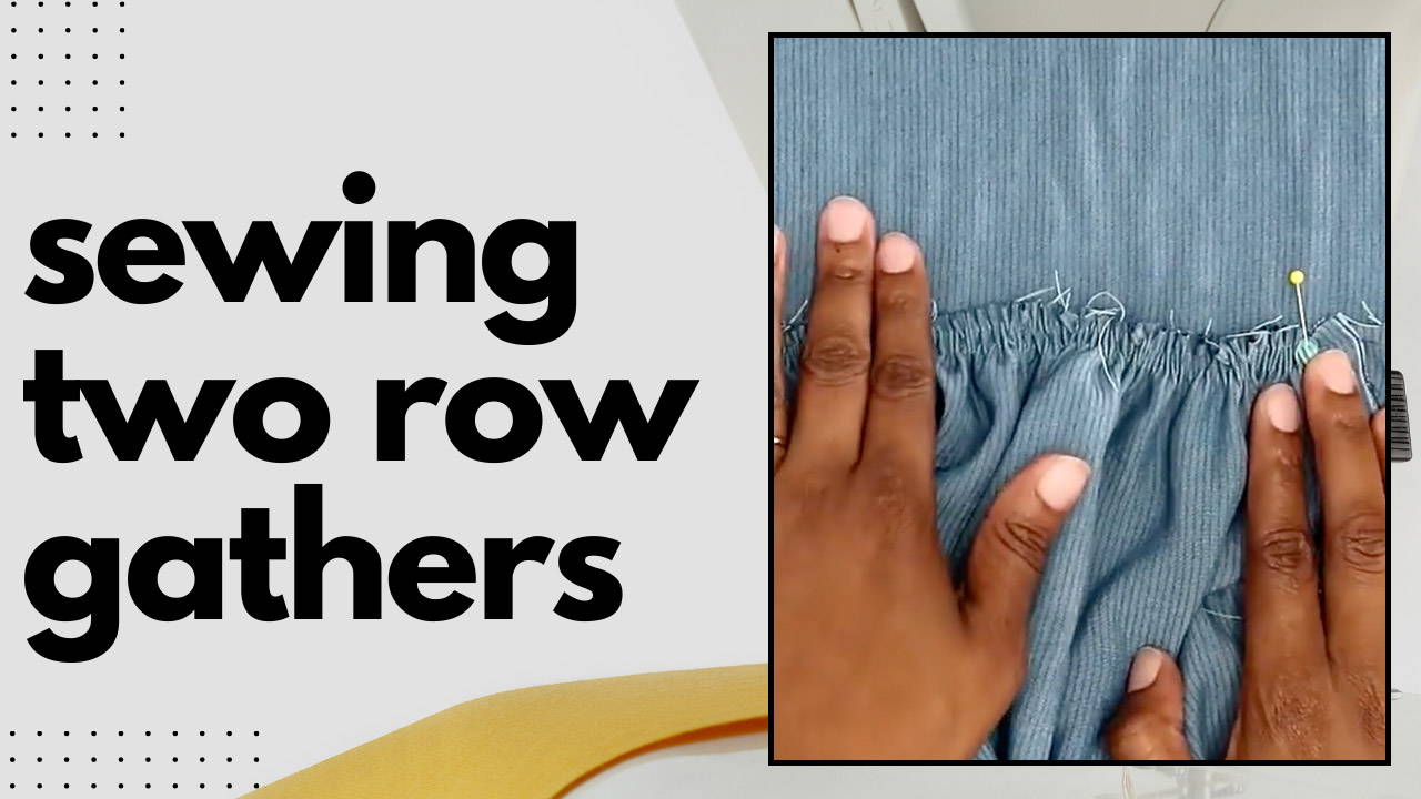 How-to Sew: Two Row Gathers