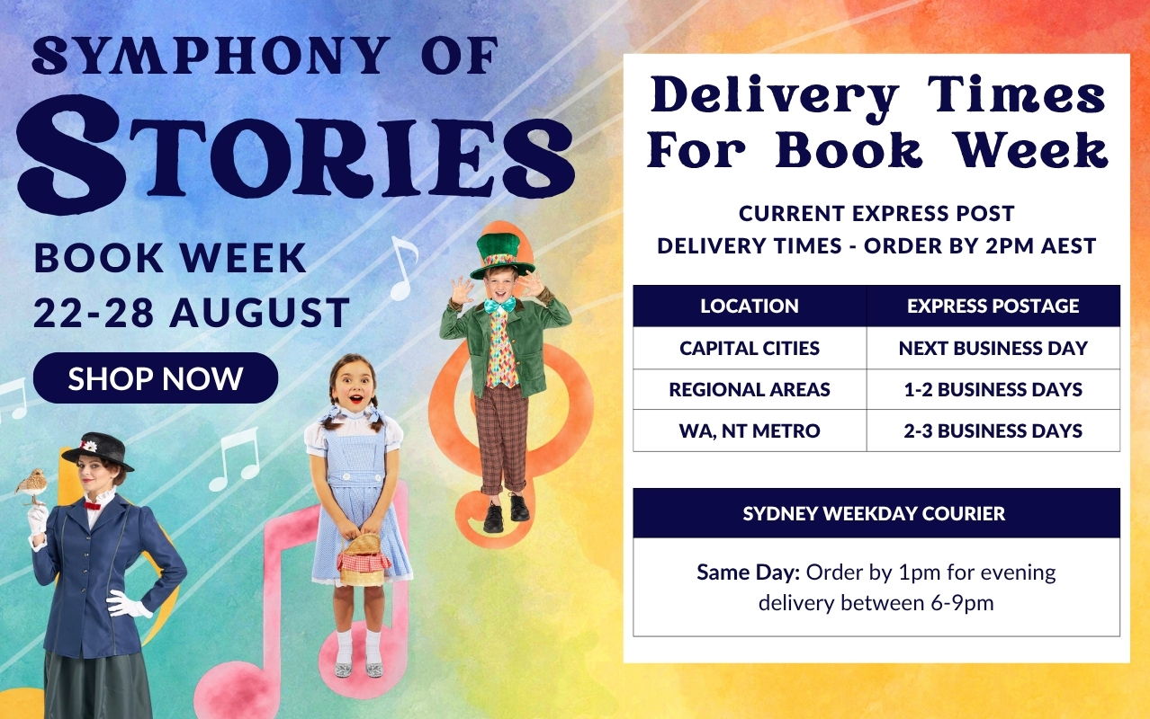 Book Week 2026 Symphony of Stories. Current Delivery times for Book Week. Captial Cities: next business day. Regional Areas: 1-2 Business days. WA & NT Metro 2-3 Business Days. Sydney Weekday Courier: Order by 1pm for evening delivery between 6pm to 9pm.