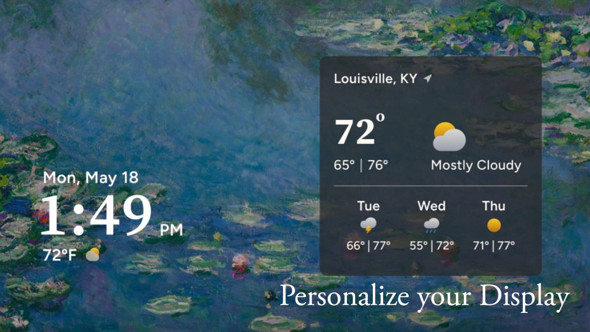 Weather and time display with personalization option.