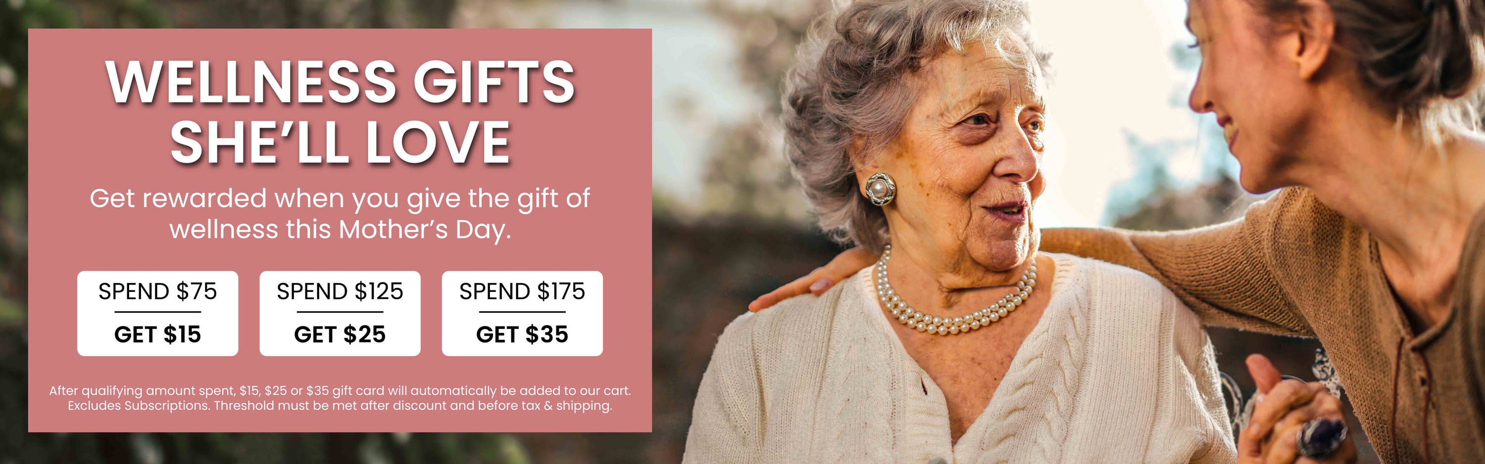 Wellness Gifts She'll Love. Get rewarded whe you give the gift of wellness this Mother's Day. Shop Now.
