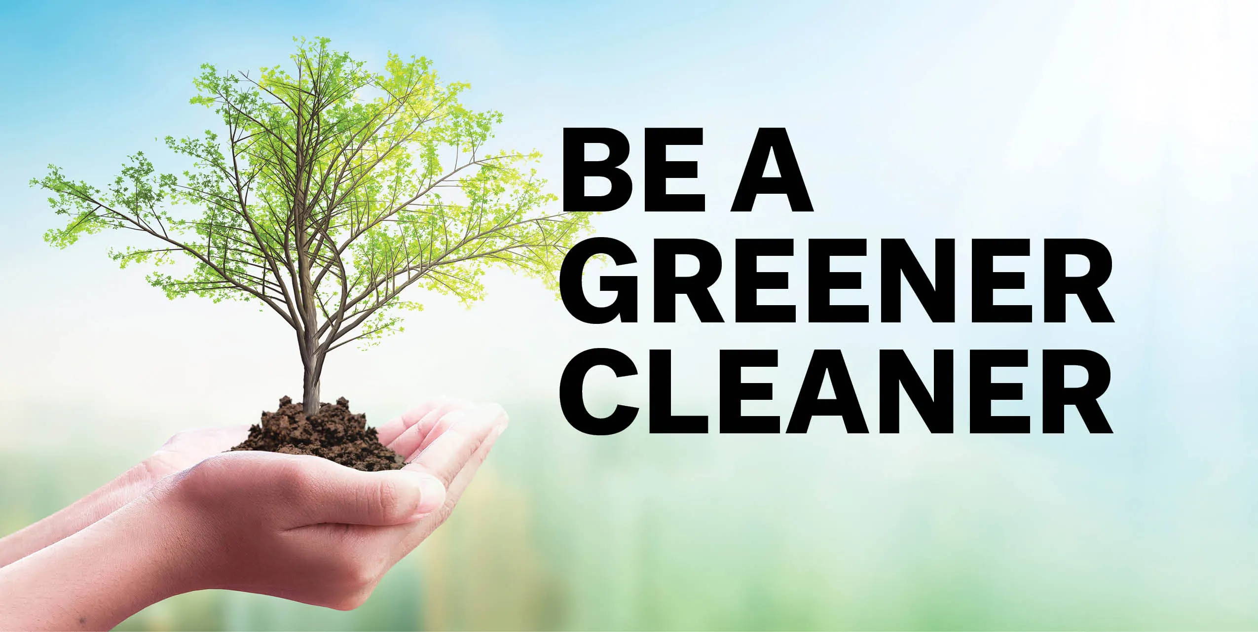 Be a Greener Cleaner