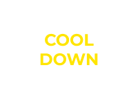 COOL DOWN