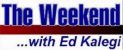 trusted by the weekend with ed kalegi