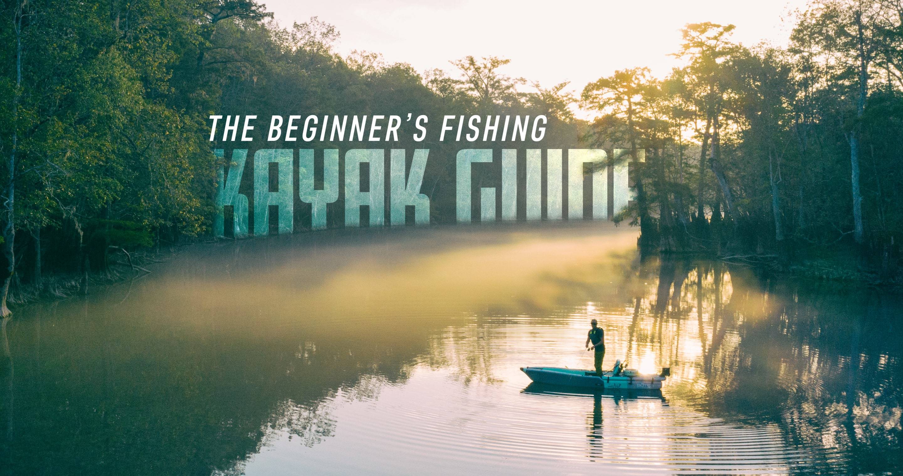 The Beginners Fishing Kayak Guide