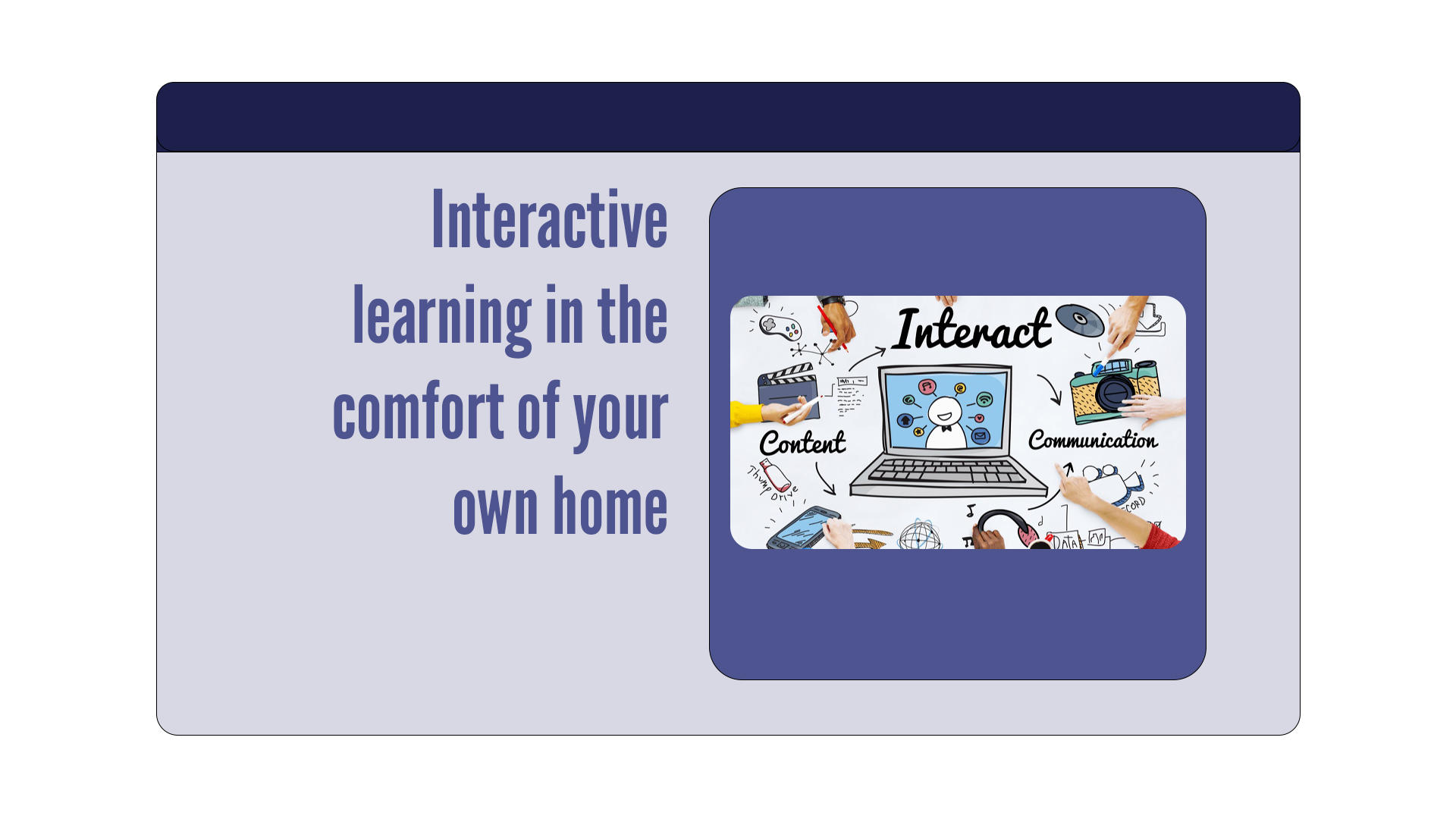 interactive learning in the comfort of your own home