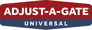 WELCOME THE UNIVERSAL TO THE ADJUST-A-GATE® FAMILY