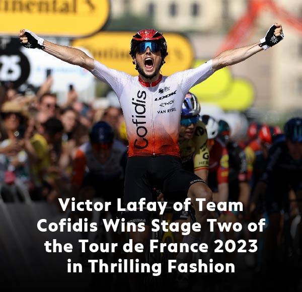 Victor Lafay of Team Cofidis Wins Stage Two of the Tour de Farnce 2023 in Thrilling Fashion.