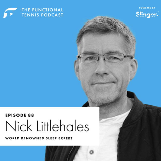 Nick Littlehales on the Functional Tennis Podcast