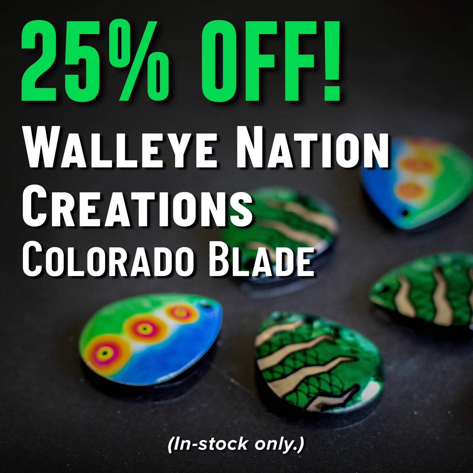 25% Off! Walleye Nation Creations Colorado Blade (In-stock only.)