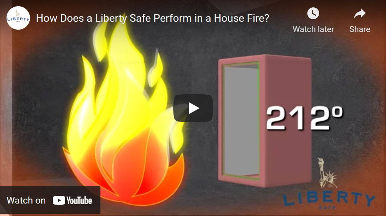 YOUTUBE LINK-HOW DOES LIBERTY SAFE PERFORM IN A HOUSE FIRE