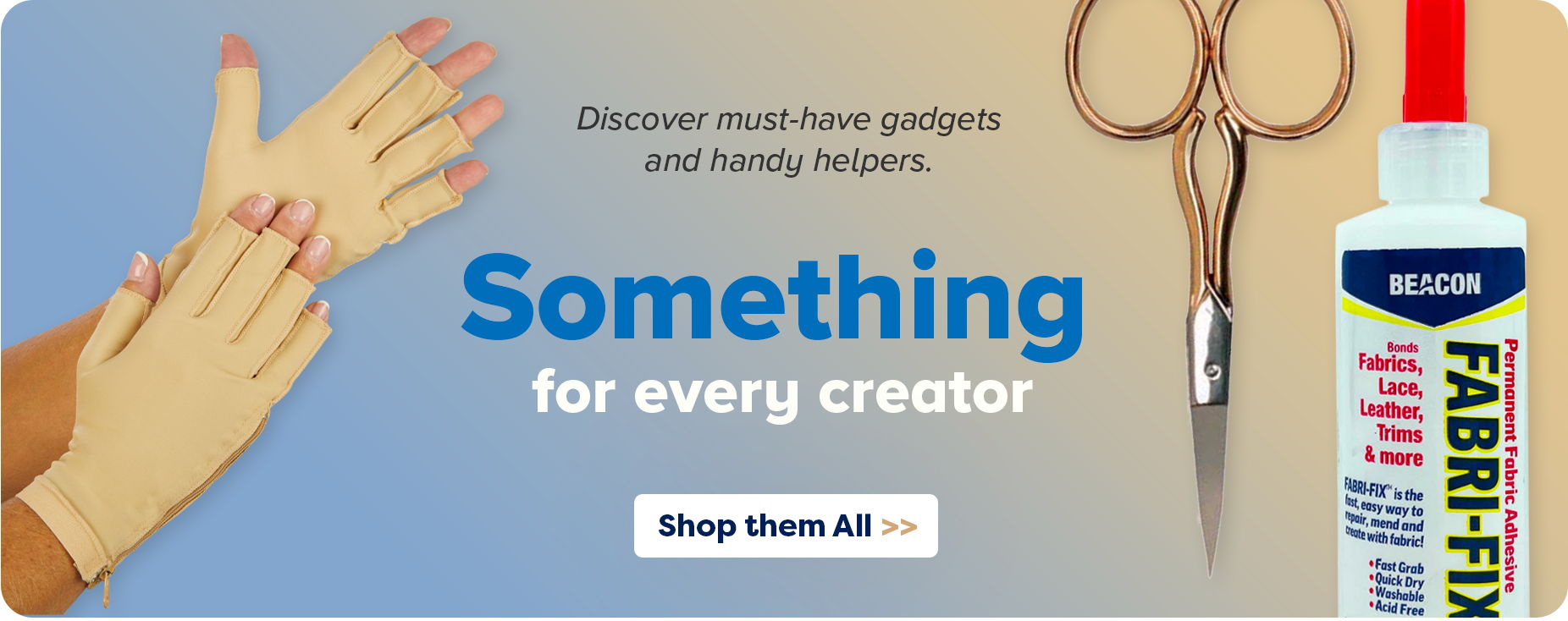 Discover must-have gadgets and handy helpers. Something for every creator. Shop them All