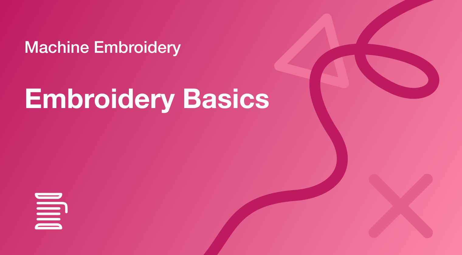 Embroidery Basics - Hatch Academy