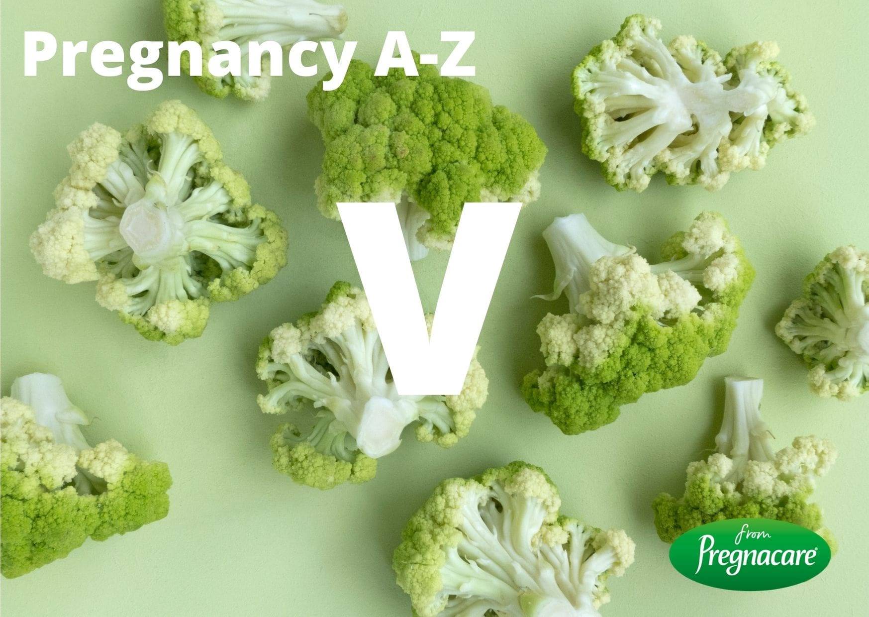 Pregnacare A-Z guide to pregnancy and birth - the letter V