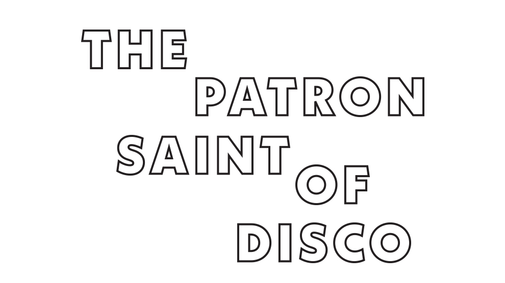 The Patron Saint of Disco