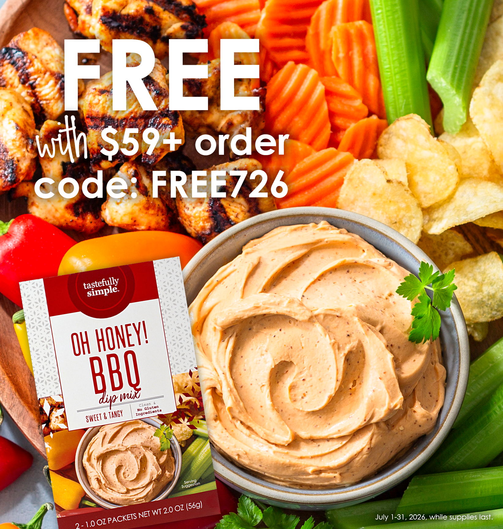 Free Oh Honey! BBQ Dip Mix with a $59 or more order. Use code FREE726. Valid July 1–31, 2026, while supplies last. Shop the offer.