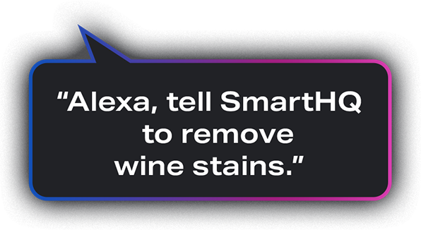 Alexa tell smart HQ to remove wine stains