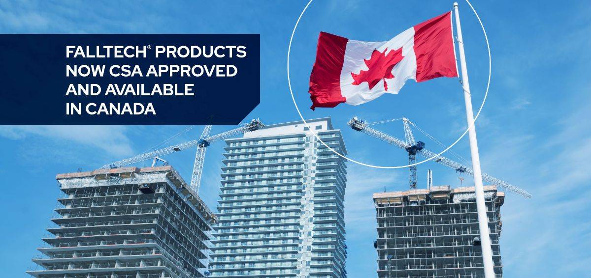 FallTech products are now CSA approved and available in Canada