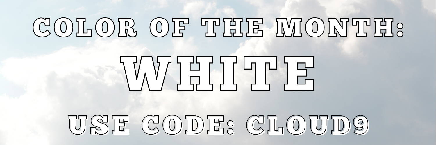 color of the month: white, use code: CLOUD9 at checkout