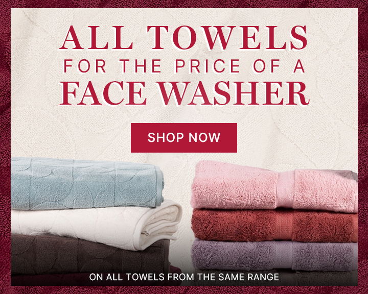 All towels for the price of a face washer. Shop now.