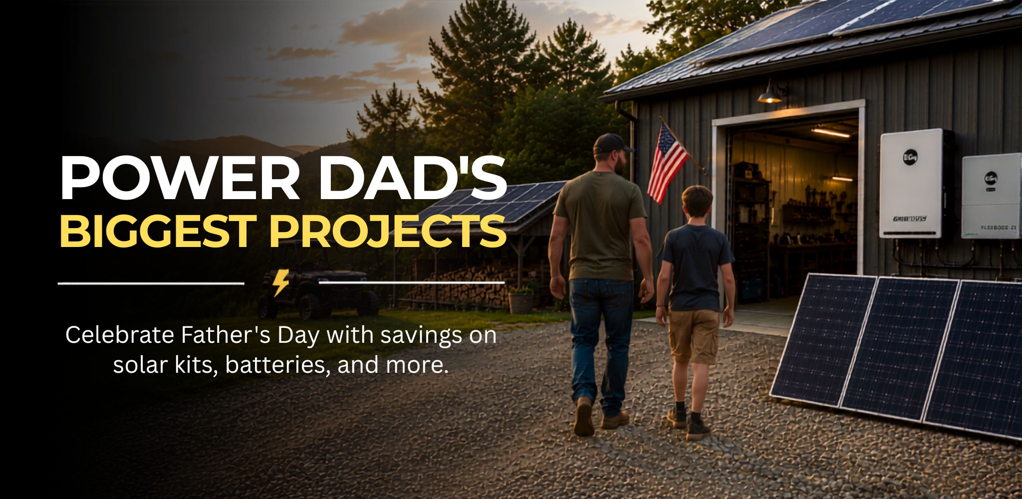 Power Dad’s biggest projects this Father’s Day with solar savings. Showing father and son with solar products outside a garage.