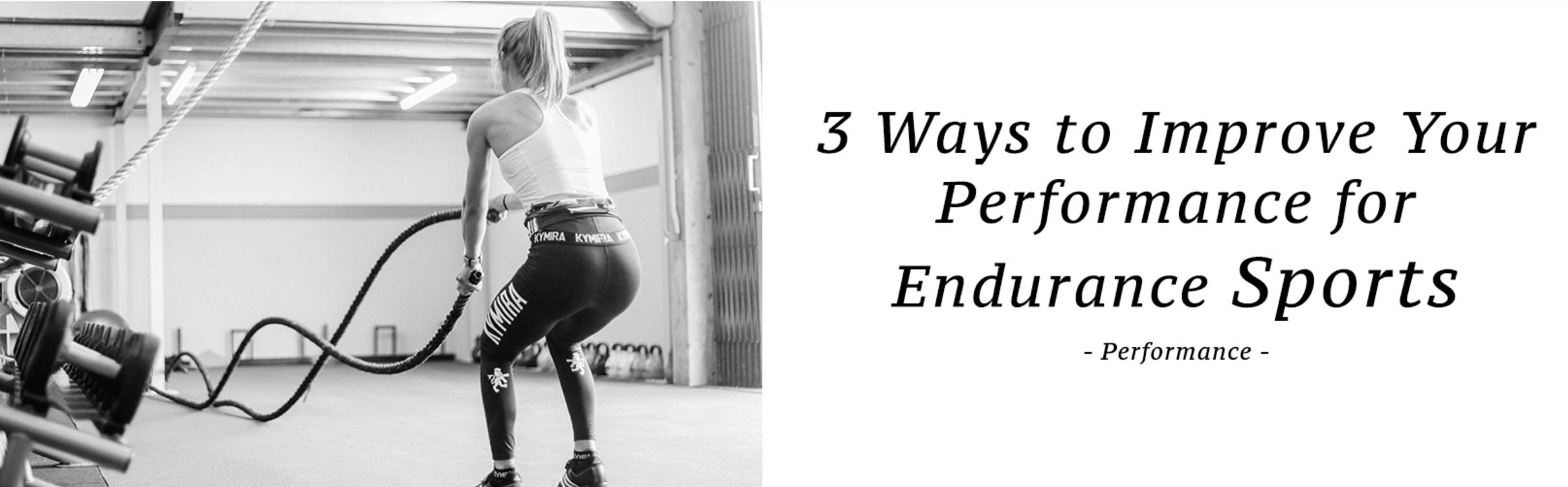 3 Ways to Improve Your Performance for Endurance Sports – KYMIRA