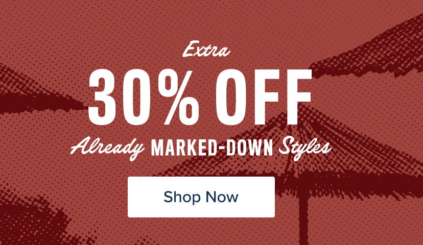 Extra 30% off already marked-down styles. Shop now.