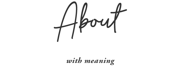 About | With Meaning