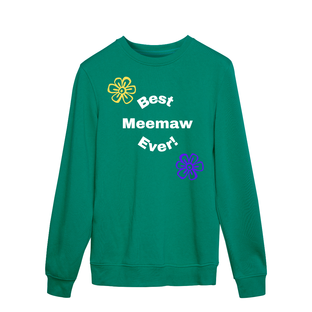 Green sweatshirt that says, "Best Meemaw Ever" on it