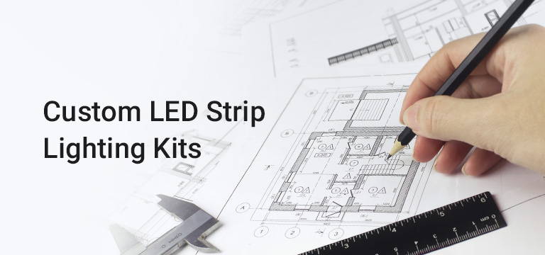 custom designed LED strip light kits