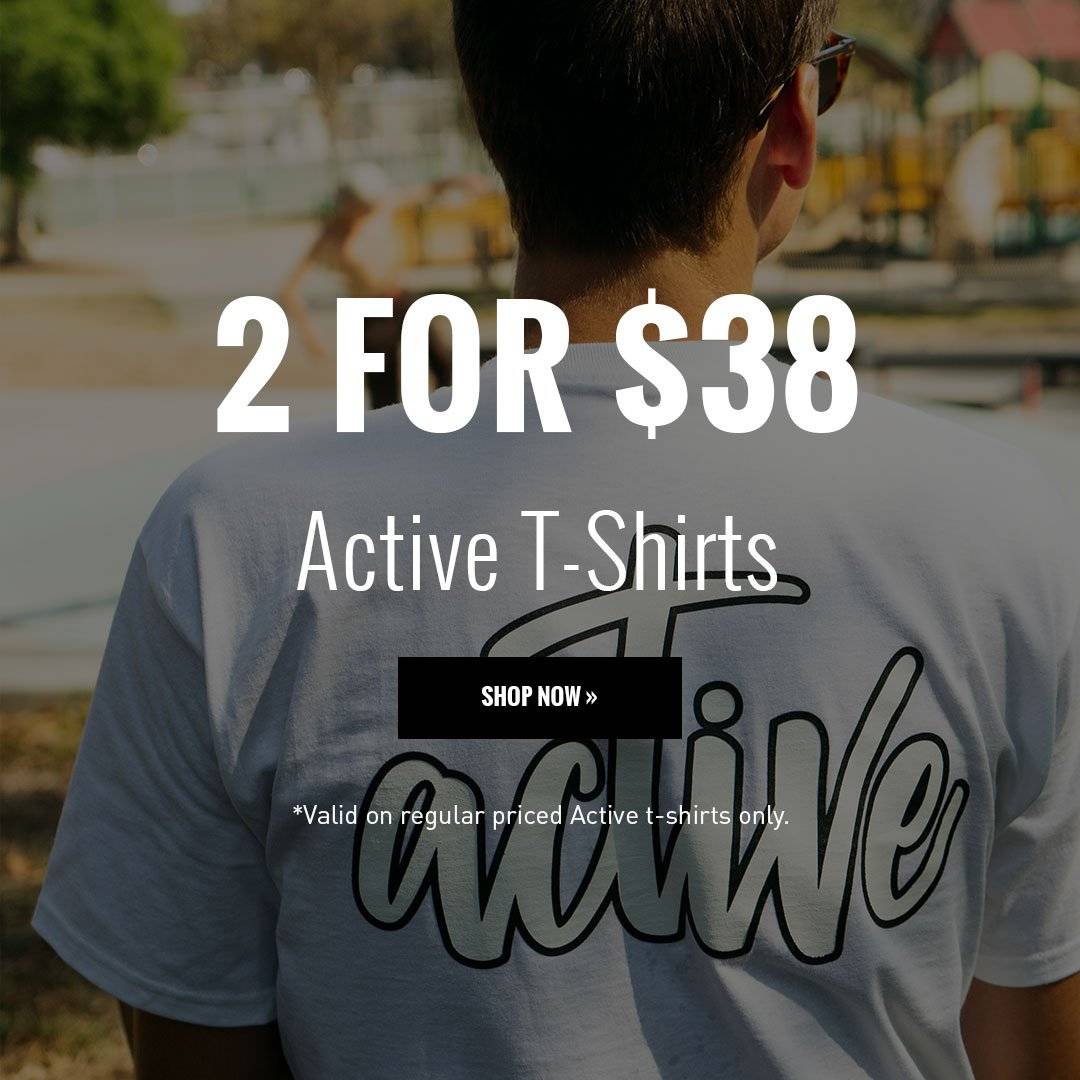 Buy 2 Active t-shirts for $38. Valid on full price shirts.