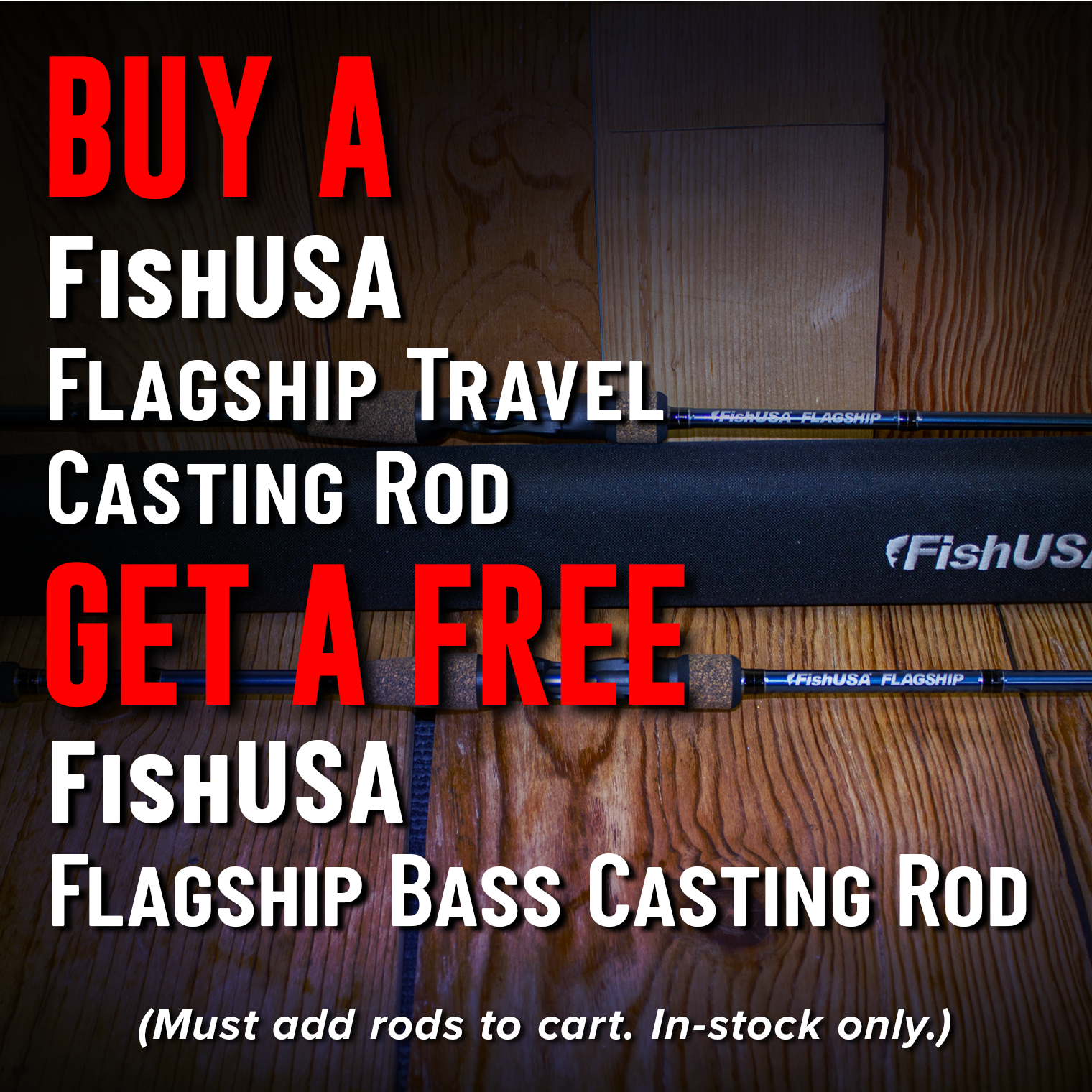 Buy a FishUSA Flagship Travel Casting Rod Get a Free FishUSA Bass Casting Rod (Must add rods to cart. In-stock only.)