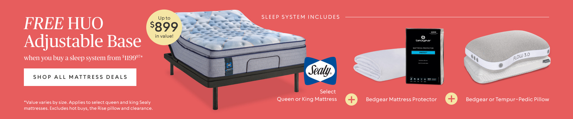 FREE Head Up Only Adjustable Base (up to $899 value)​ when you buy a sleep system starting at $1499.99*​