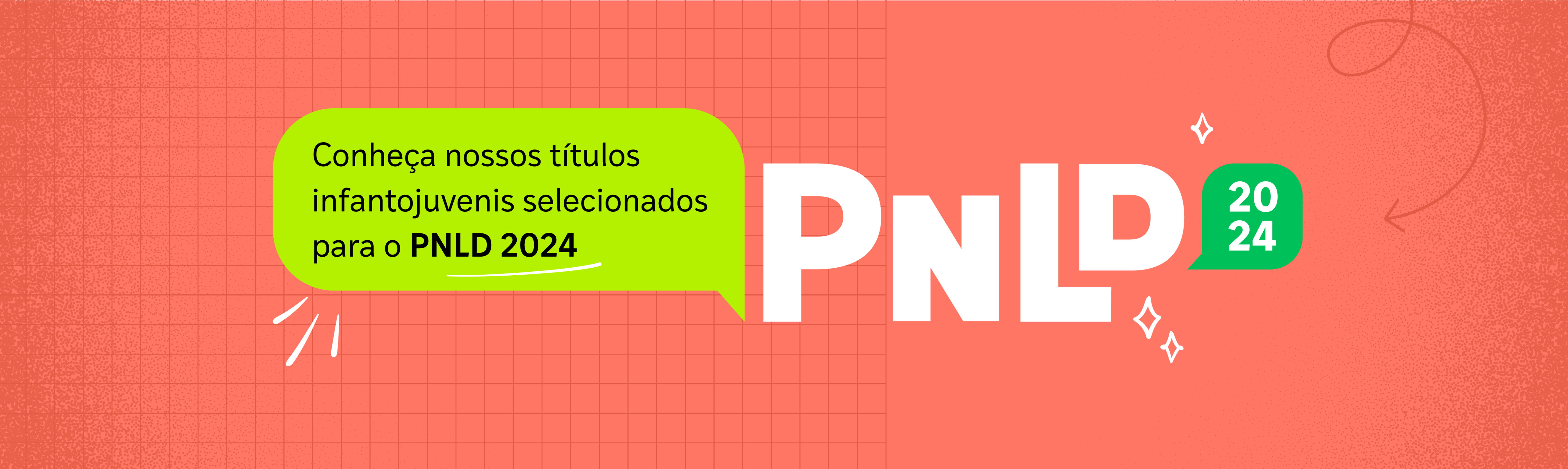 Logo da PNLD 2024 e chamada para conhecer os títulos selecionados