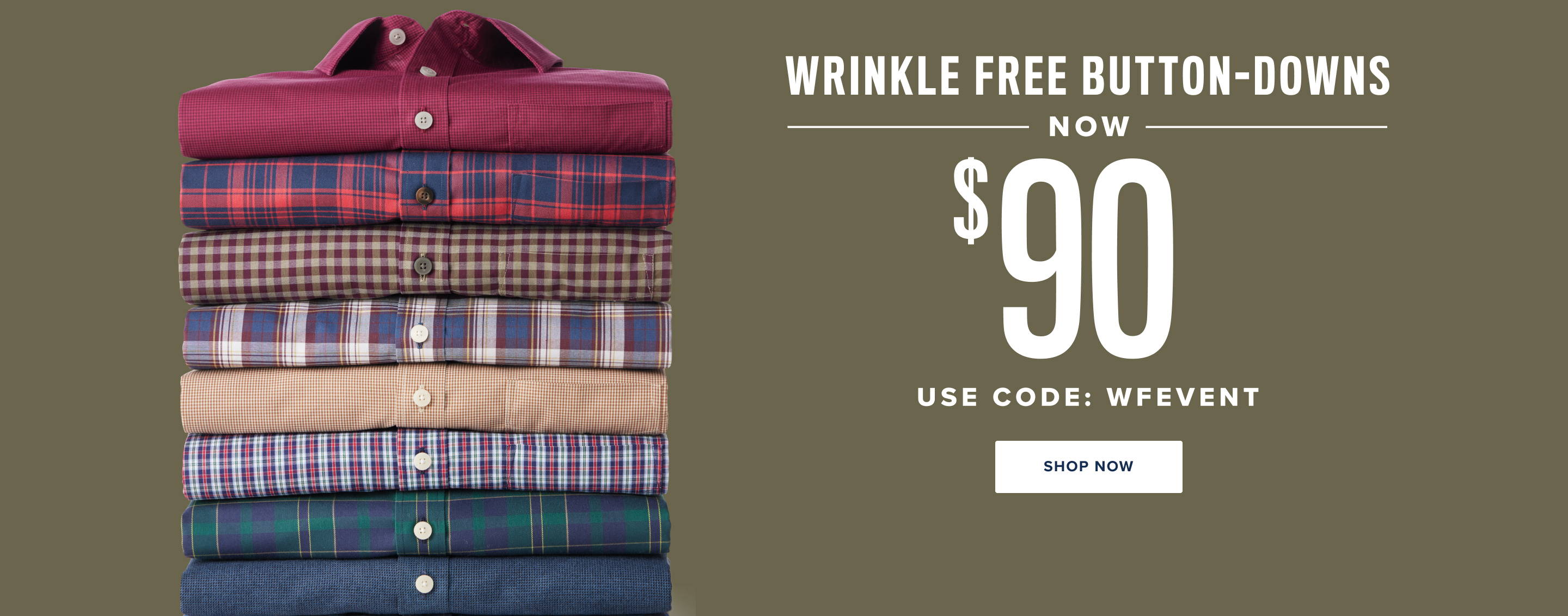 Wrinkle Free Button-Downs now $90. Use code: WFEVENT
