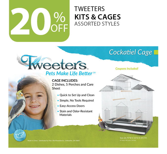 20% off Tweeters Kits & Cages