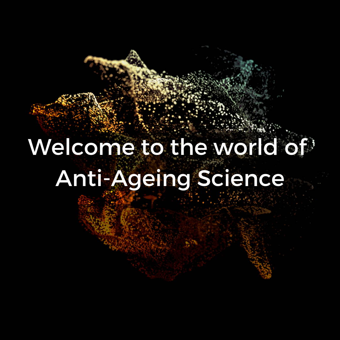 Welcome to the world of anti-ageing science