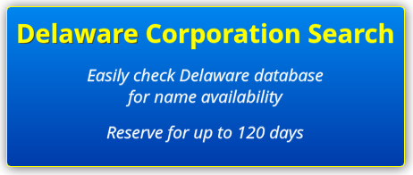 delaware corporation search | name reservation for 120 days