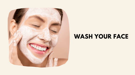 WASH FACE WITH CLEANSER