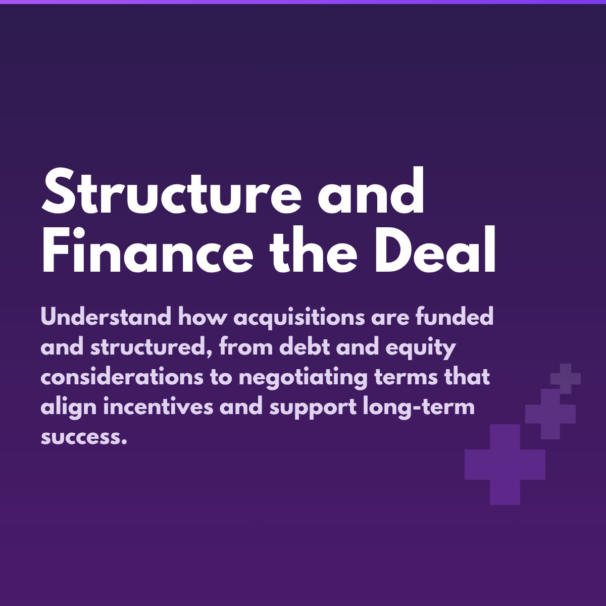 Structure and Finance the deal