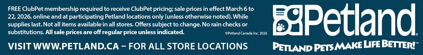 Sale prices only in effect March 6 to 22, 2026. Not all items available in all stores. While supplies last. Offers subject to change. No rain checks or substitutions. Valid online and at participating Petland locations only (unless otherwise noted). All sale prices are off regular price unless indicated.