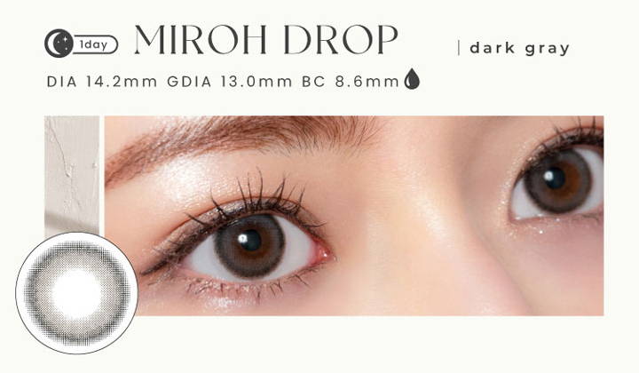 MIROH DROP(ミロドロップ), DIA14.2mm.GDIA13.0mm,BC8.6mm|ルミュー(Lemieu)コンタクトレンズ