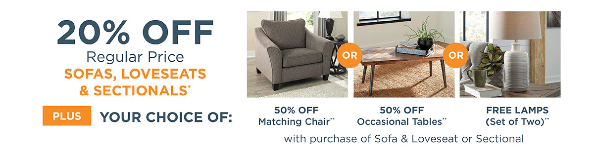 20% off Regular Price Sofas, Loveseats & Sectionals