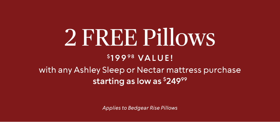 Get two free Bedgear Rise pillows valued at $199.98 with an Ashley Sleep or Nectar mattress purchase.