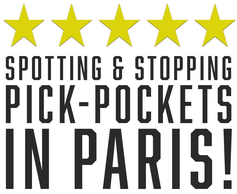spotting and stopping pick pockets in paris
