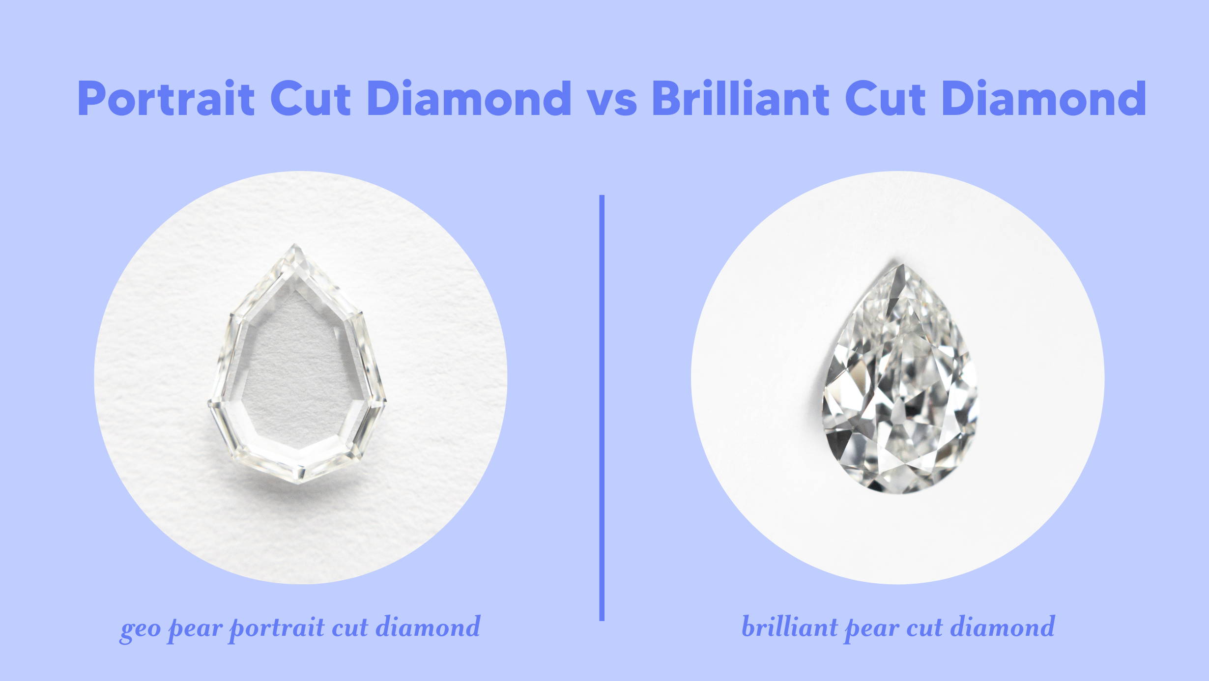 Portrait Cut Diamond vs Brilliant Cut Diamond